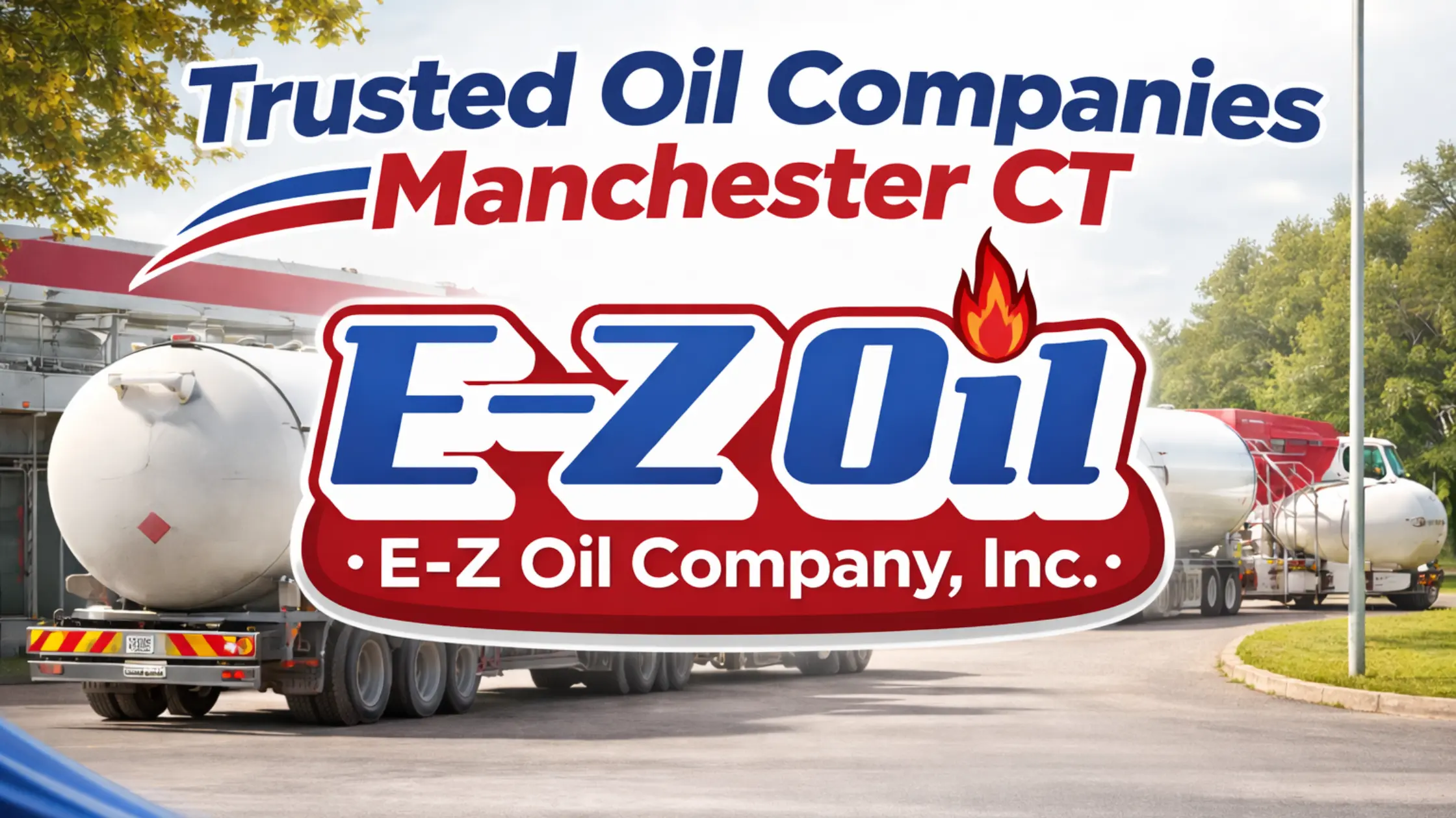 Oil Companies Manchester CT | Trusted E-Z Oil Company, Inc.