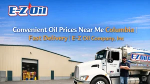 Convenient Oil Prices Near Me Columbia | Fast Delivery | E-Z Oil Company, Inc